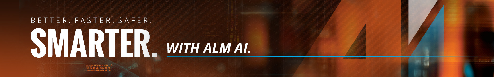 Smarter. With ALM AI.